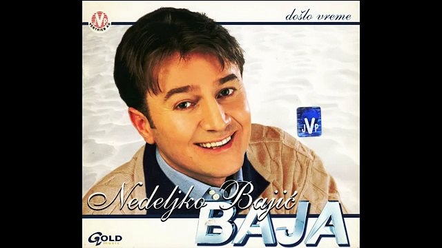 Nedeljko Bajic Baja - Doslo vreme ( Vencanje )