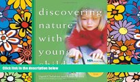 Big Deals  Discovering Nature with Young Children: Part of the Young Scientist Series  Best Seller