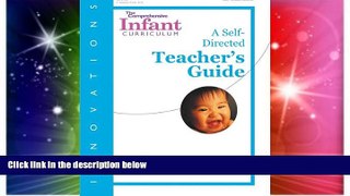 Big Deals  Innovations: The Comprehensive Infant Curriculum, A Self-Directed Teacher s Guide  Best