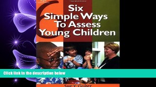 complete  Six Simple Ways to Assess Young Children