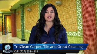 Seminole FL Carpet Cleaning & Tile & Grout Reviews by TruClean -OutstandingFive Star Review