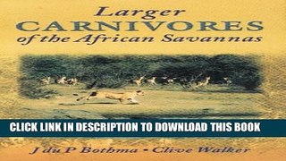[New] Larger Carnivores of the African Savannas. Exclusive Online