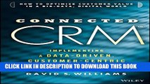 [PDF] Connected CRM: Implementing a Data-Driven, Customer-Centric Business Strategy Popular Online