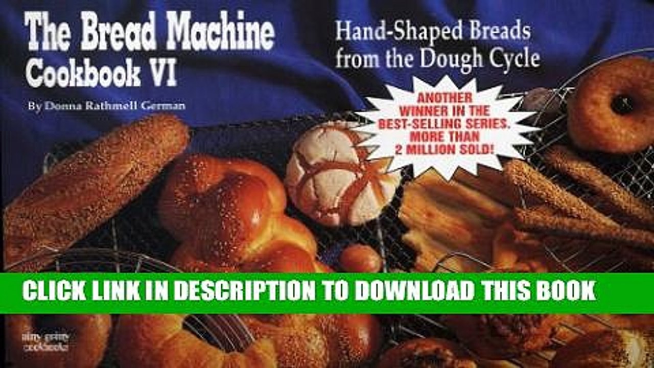 [PDF] The Bread Machine Cookbook VI: Hand-Shaped Breads from the Dough Cycle (Nitty Gritty