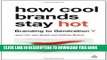 [PDF] How Cool Brands Stay Hot: Branding to Generation Y Popular Online