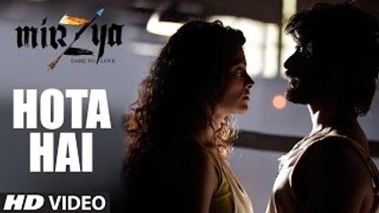 HOTA HAI Video Song - MIRZYA - Shankar Ehsaan Loy - Rakeysh Omprakash Mehra - Gulzar