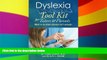Big Deals  Dyslexia Tool Kit for Tutors and Parents: What to do when phonics isn t enough  Free