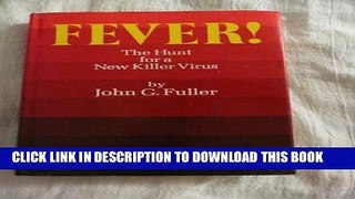 [PDF] Fever!: The hunt for a new killer virus, Full Colection