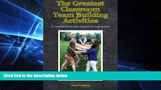 Big Deals  The Greatest Classroom Team Building Activities: A complete lesson plan of games for