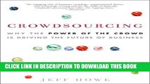 [PDF] Crowdsourcing: Why the Power of the Crowd Is Driving the Future of Business Popular Collection
