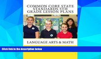 Must Have PDF  Common Core State Standards 5th Grade Lesson Plans: Language Arts   Math  Free Full