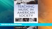 Big Deals  Teaching Music in American Society: A Social and Cultural Understanding of Music