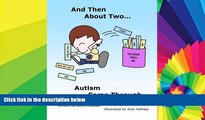 Big Deals  And Then About Two Autism Came Through  Free Full Read Best Seller