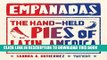 [PDF] Empanadas: The Hand-Held Pies of Latin America Full Collection