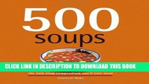 [PDF] 500 Soups: The Only Soup Compendium You ll Ever Need (500 Cooking (Sellers)) Full Online