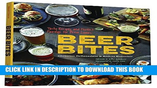 [PDF] Beer Bites: Tasty Recipes and Perfect Pairings for Brew Lovers Popular Online