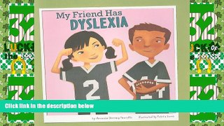 Big Deals  My Friend Has Dyslexia (Friends with Disabilities)  Best Seller Books Most Wanted