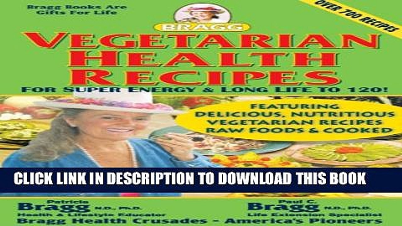 [PDF] Vegetarian Health Recipes: For Super Energy   Long Life to 120! Full Online