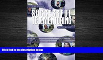 READ book  Creating Successful Telementoring Program (Perspectives on Mentoring) (Perspectives in