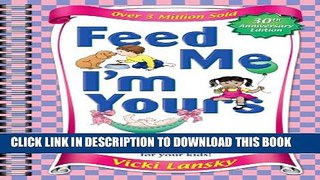 [PDF] Feed Me! I m Yours: Baby Food Made Easy! [Online Books]