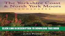 [New] Yorkshire Coast and North York Moors Landscapes (Heritage Landscapes) Exclusive Online