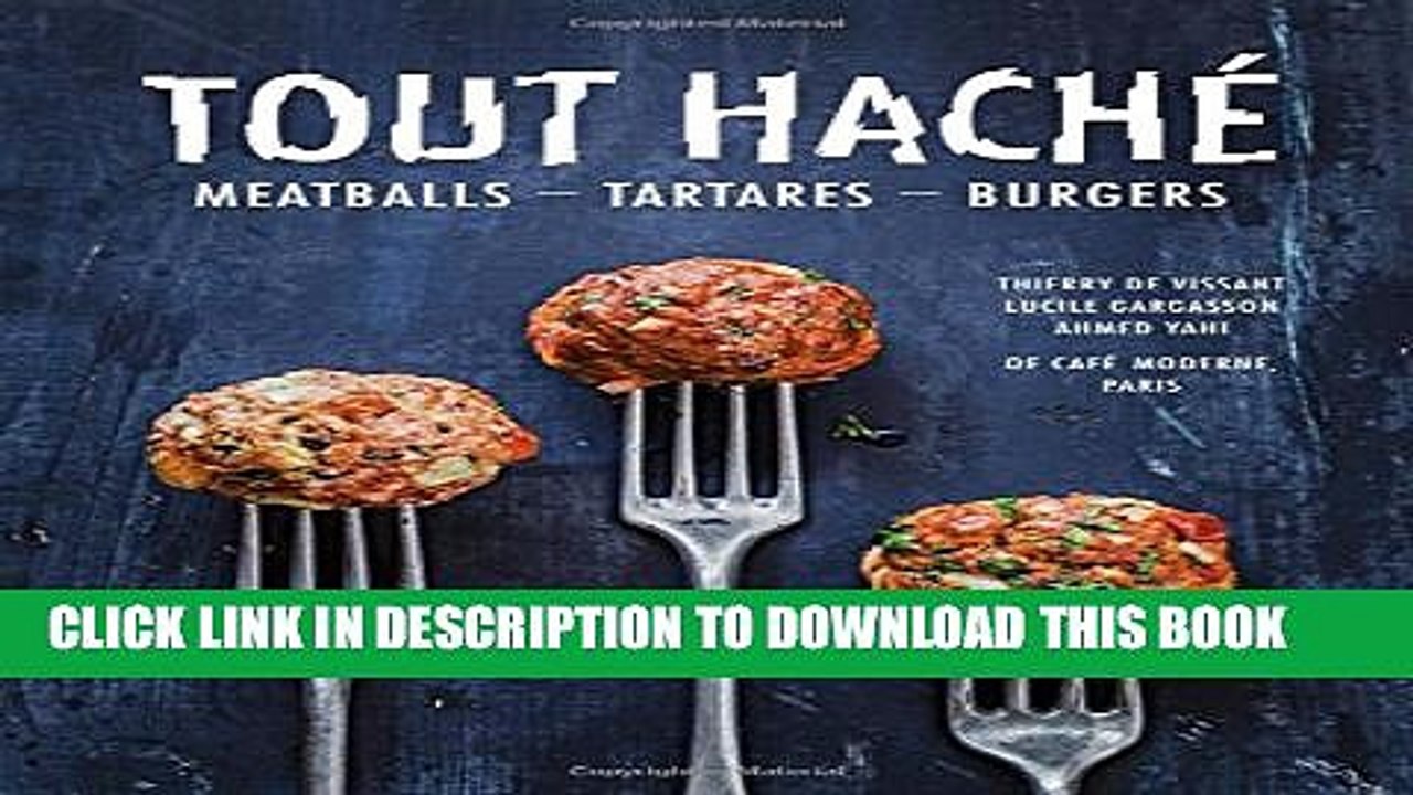 [PDF] Tout Hache: Meatballs, Tartares, Burgers Full Colection