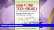 complete  Managing Technology in Higher Education: Strategies for Transforming Teaching and Learning