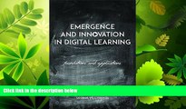 read here  Emergence and Innovation in Digital Learning: Foundations and Applications (Issues in
