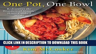 [PDF] 4 Ingredients One Pot, One Bowl: Rediscover the Wonders of Simple, Home-Cooked Meals Popular