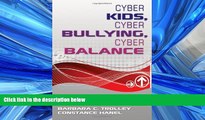 READ book  Cyber Kids, Cyber Bullying, Cyber Balance  BOOK ONLINE