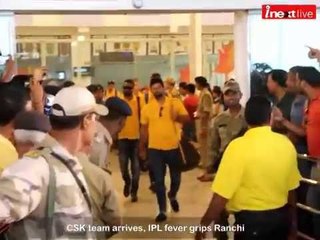 CSK team arrives, IPL fever grips Ranchi