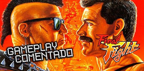 Gameplay comentado: Final Fight