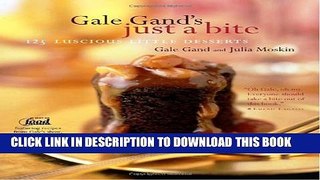 [PDF] Gale Gand s Just a Bite: 125 Luscious Little Desserts Full Online