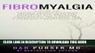 [PDF] Fibromyalgia: Chronic Fatigue Syndrome, Trigger Points, Brain Fog, Myofascial Pain Syndrome