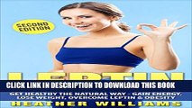 [PDF] Leptin: Get Healthy The Natural Way - Gain Energy, Lose Weight, Overcome Leptin   Obesity