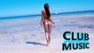 New Best Club Dance Summer House Music Mashups Remixes Mix 2016 - CLUB MUSIC