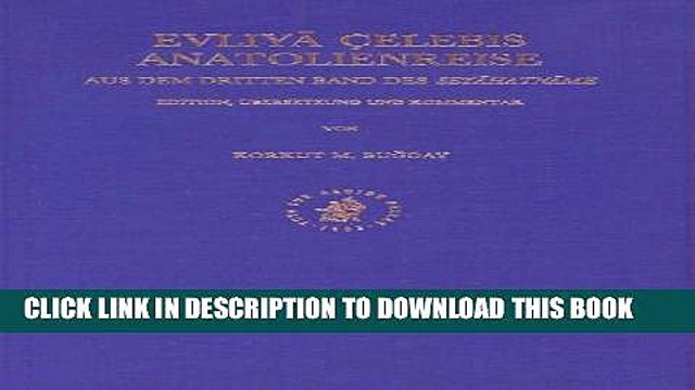 [PDF] Evliya Celebis Anatolienreise: Aus Dem Dritten Band Des Seyahatname (Evliya Celebi s Book of