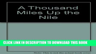 [PDF] A Thousand Miles Up the Nile Full Online