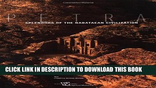 [PDF] Petra: Splendors of the Nabataean Civilization (Timeless Treasures) Popular Online
