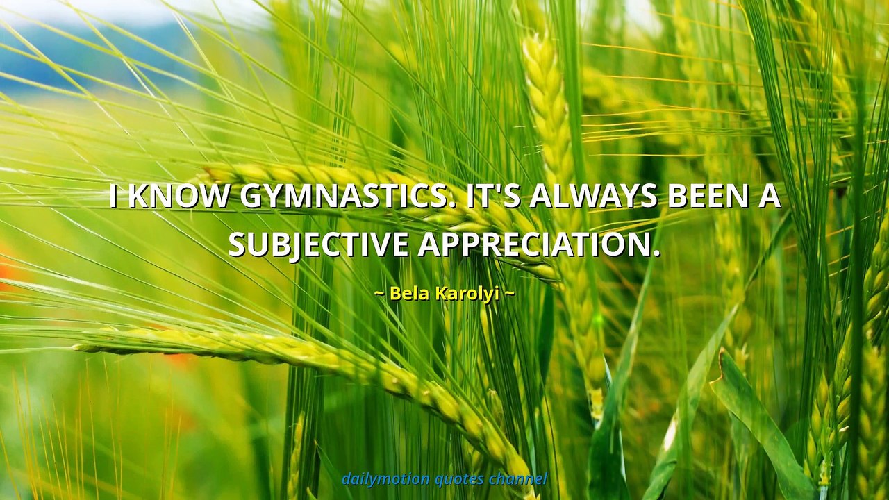 Bela Karolyi Quotes