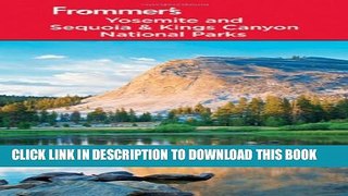 [PDF] Frommer s Yosemite and Sequoia/Kings Canyon National Parks (Park Guides) Full Collection