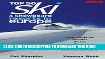 [PDF] Top 50 Ski   Snowboard Resorts in Europe 2006 Full Collection