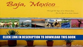 [PDF] Baja, Mexico: Through the Eyes of an Honest Lens Full Collection