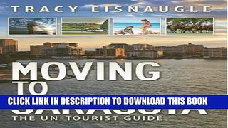 [PDF] Moving to Sarasota: The Un-Tourist Guide Popular Collection
