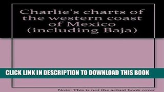 [PDF] Charlie s charts of the western coast of Mexico (including Baja) Full Online