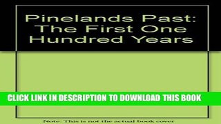 [PDF] Pineland s Past: The First One Hundred Years Full Online