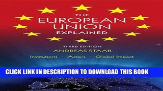 [PDF] The European Union Explained: Institutions, Actors, Global Impact Popular Collection