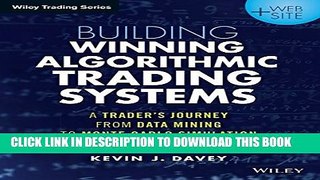New Book Building Algorithmic Trading Systems, + Website: A Trader s Journey From Data Mining to
