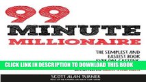 Collection Book 99 Minute Millionaire: The Simplest and Easiest Book Ever on Getting Started