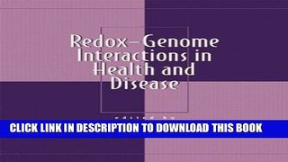 [PDF] Redox-Genome Interactions in Health and Disease (Oxidative Stress and Disease) Full Online